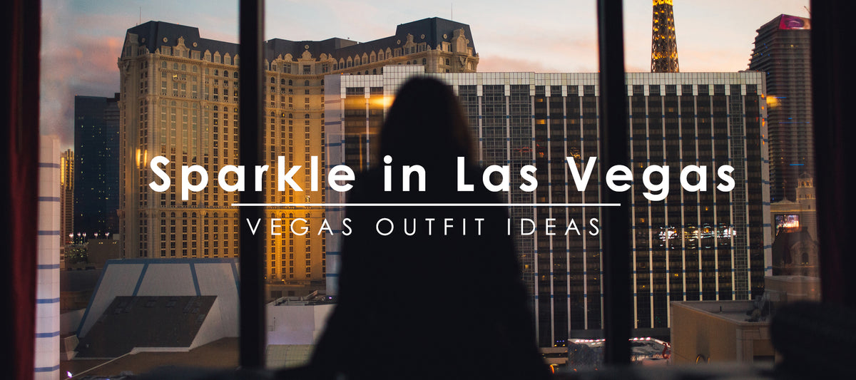 Outfit Ideas For Vegas Vacation To Make You Stand Out In Sin City