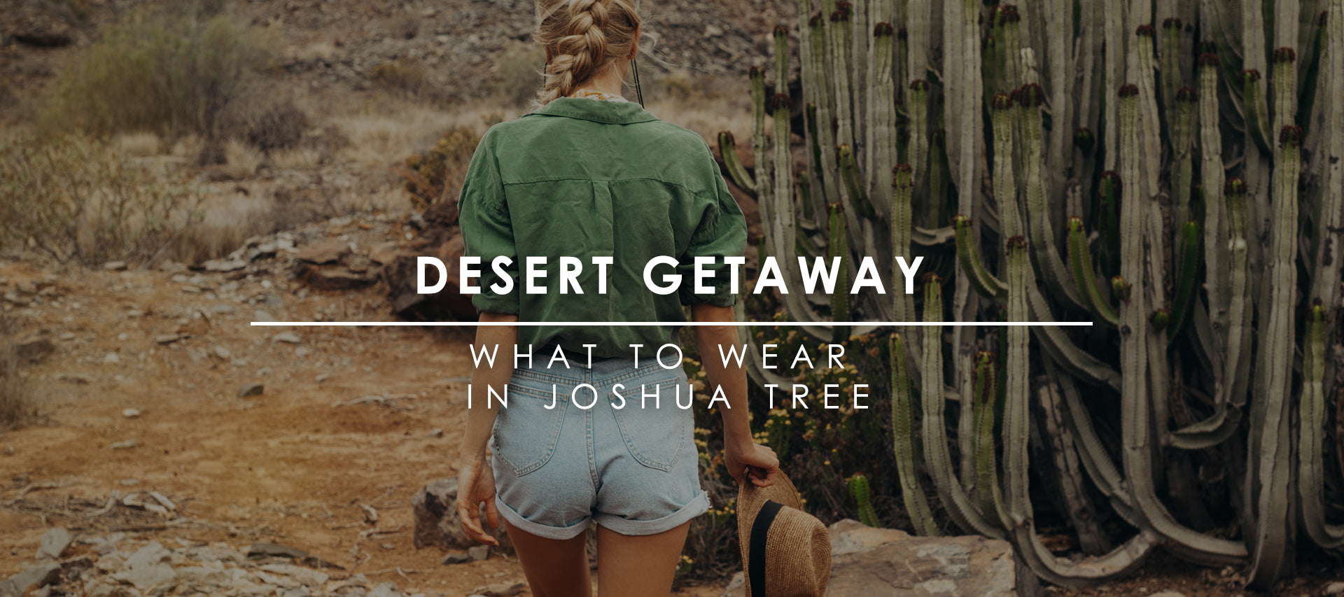 Desert Getaway - What to Wear in Joshua Tree