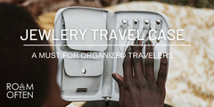 Why a Jewelry Travel Case Is a Must for Organized Travelers