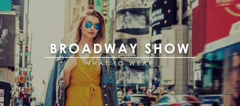 What to Wear to a Broadway Show: Your Dress Code to Broadway! Roam Often What to Wear to a Broadway Show: Your Dress Code to Broadway! Roam Often